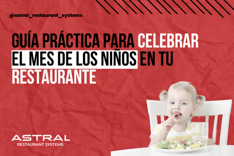 Guía práctica para celebrar el mes de los niños en tu restaurante